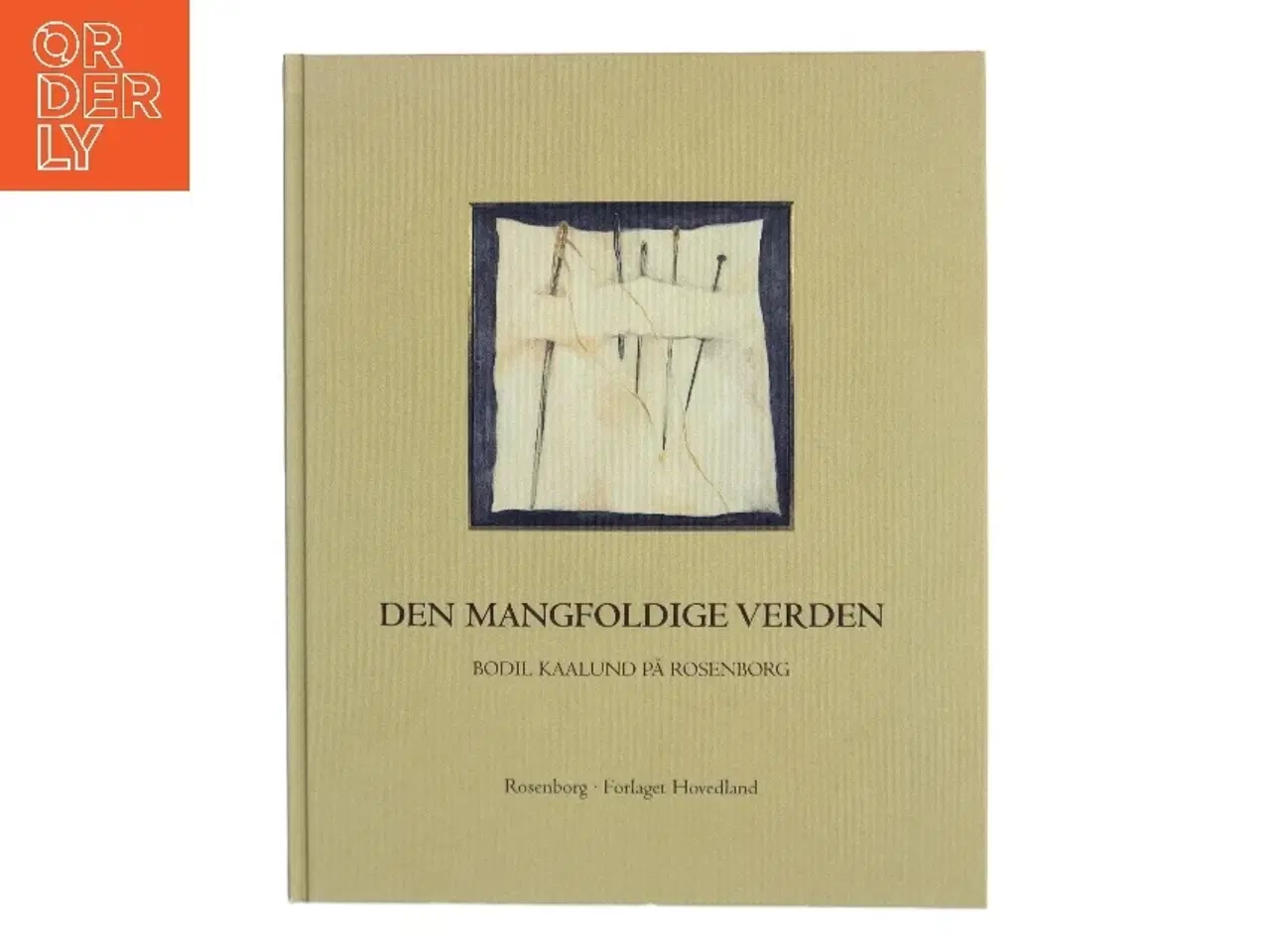 Billede 1 - Den Mangfoldige Verden af Bodil Kaalund (Bog)