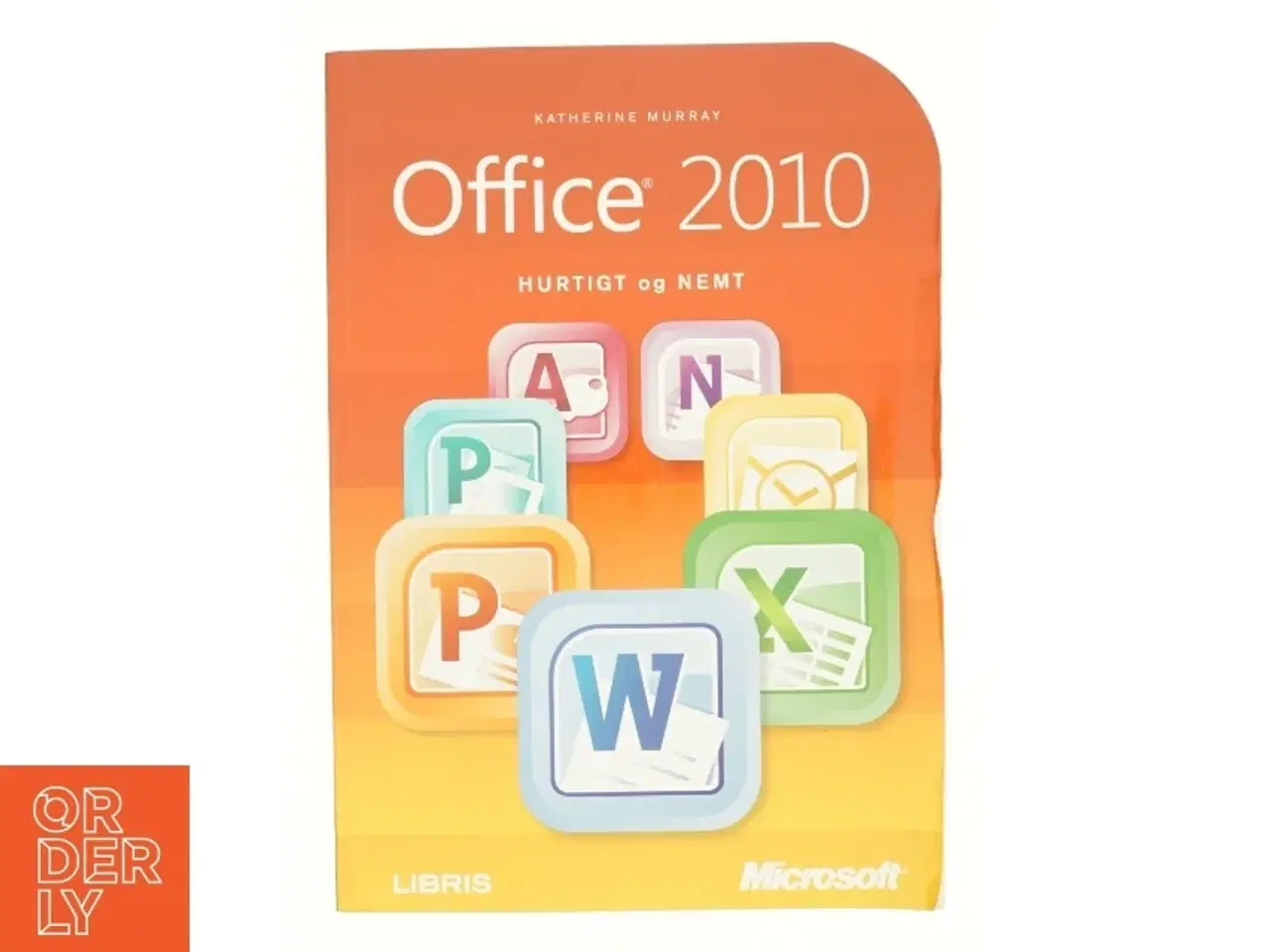 Billede 1 - Office 2010 : hurtigt og nemt af Katherine Murray (Bog)