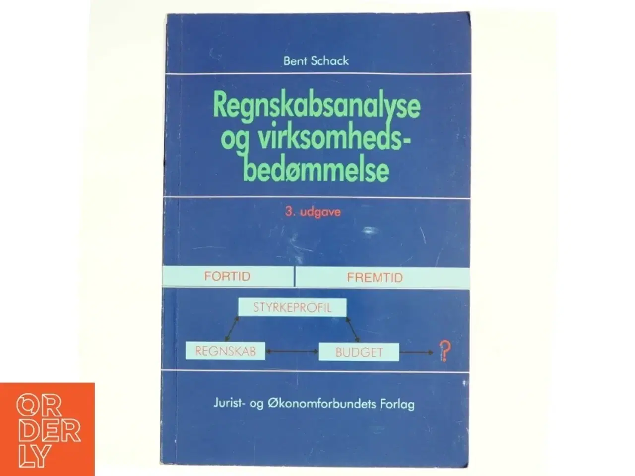 Billede 1 - Regnskabsanalyse og virksomhedsbedømmelse af Bent Schack (Bog)