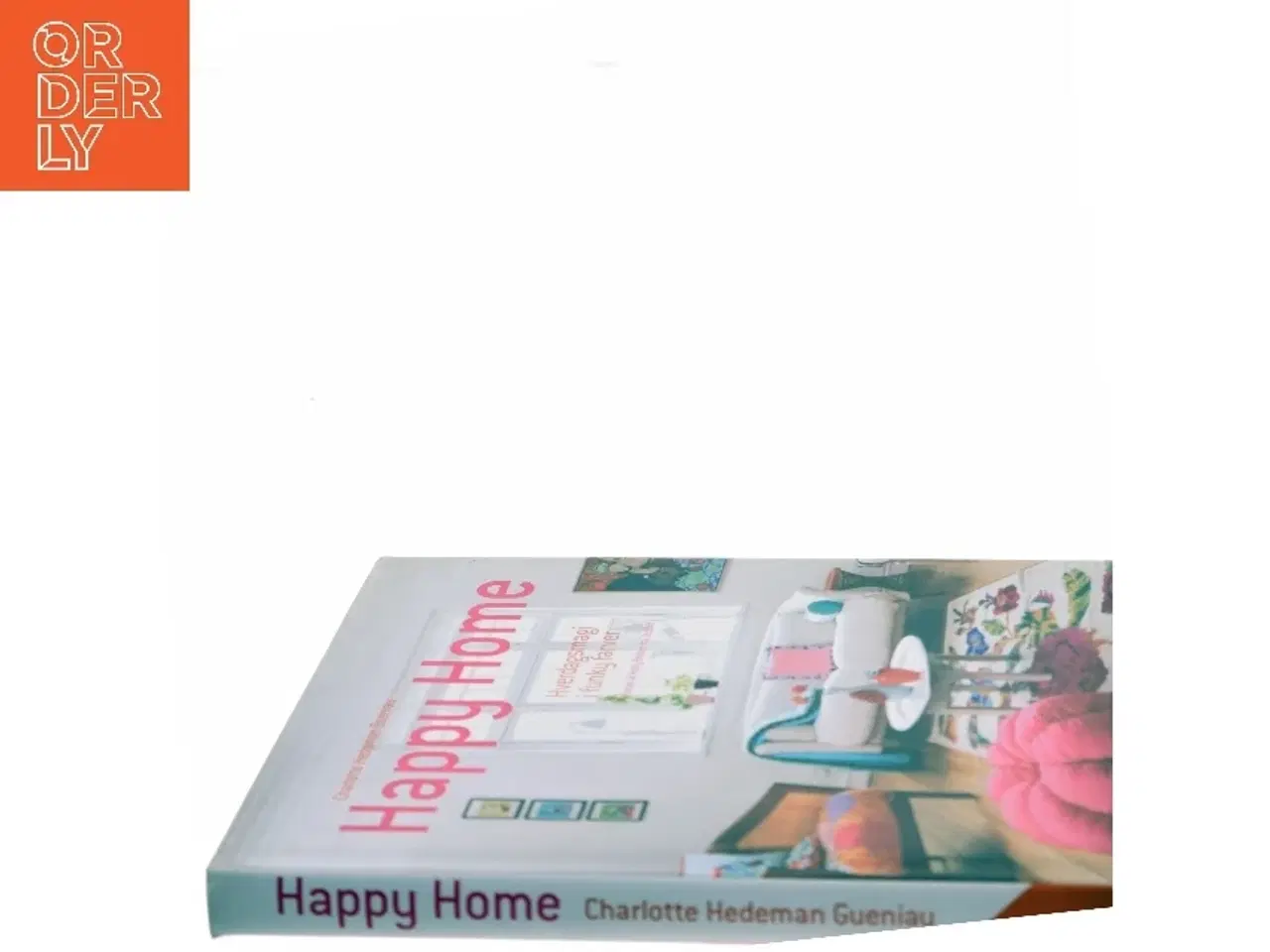 Billede 2 - Happy home : hverdagsmagi i funky farver af Charlotte Hedeman Guéniau (Bog)