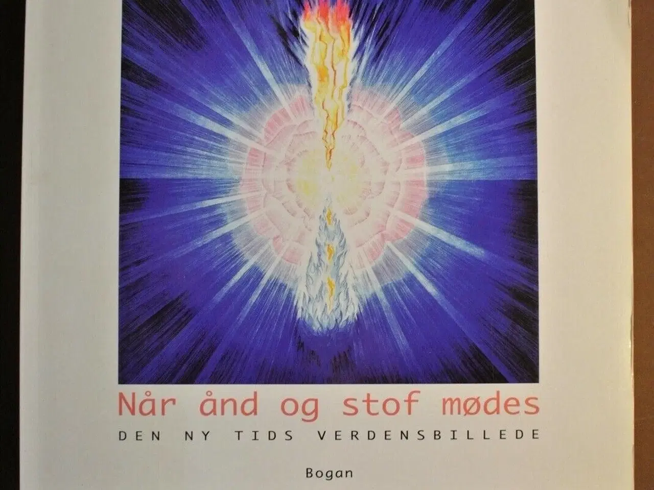 Billede 1 - når ånd og stof mødes - den ny tids verdensbillede