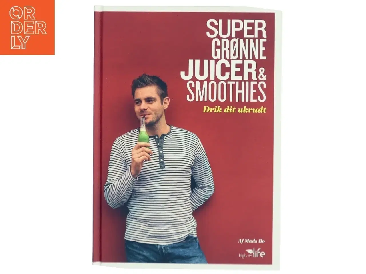 Billede 1 - Super grønne juicer & smoothies : drik dit ukrudt af Mads Bo (Bog)