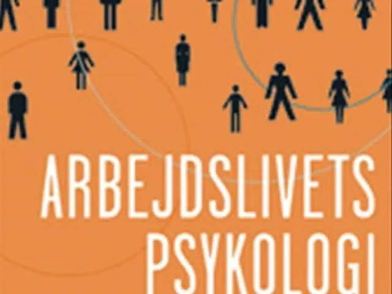 Billede 1 - Arbejdslivets psykologi af Graversen og Larsen