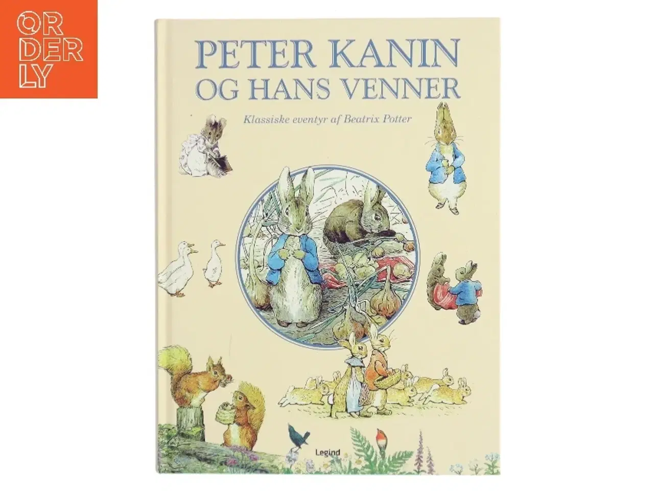 Billede 1 - Peter Kanin og hans venner : klassiske eventyr af Beatrix Potter (Bog)