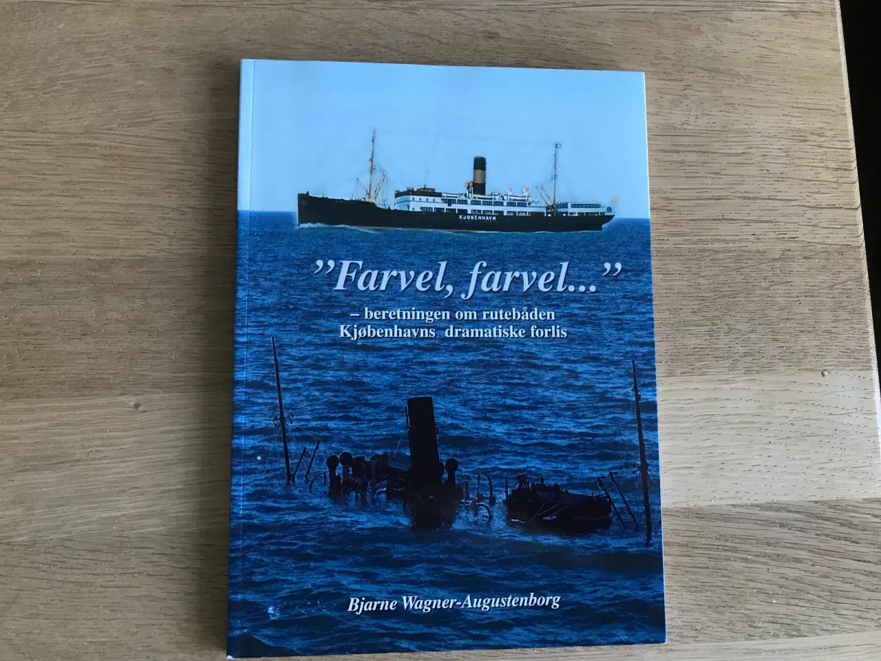 Billede 1 - "Farvel, farvel ..." - beretningen om rutebåden ..