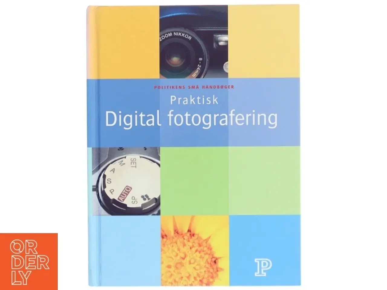 Billede 1 - Praktisk digital fotografering af Thomas Nykrog (Bog)