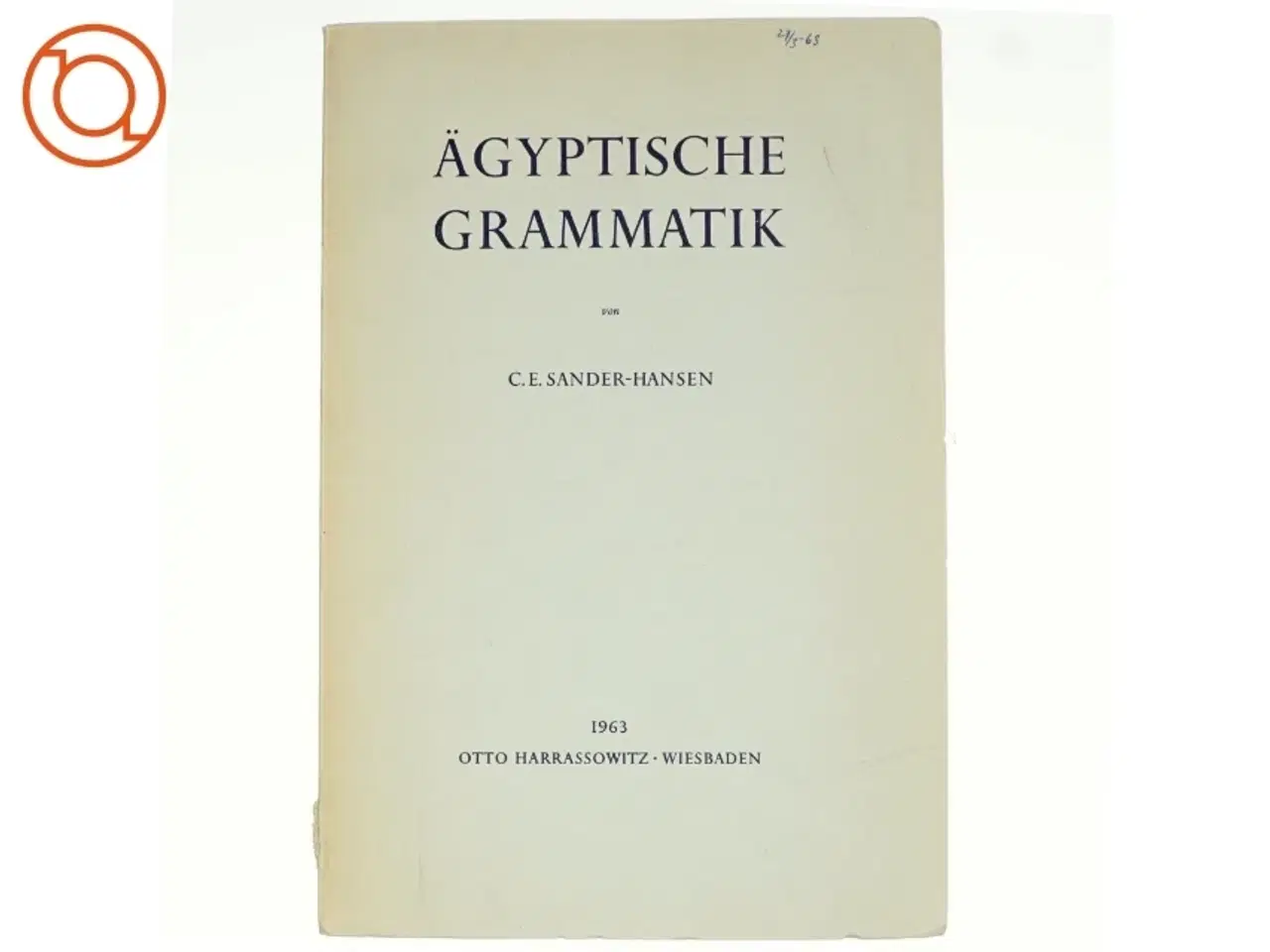 Billede 1 - &#196;gyptische Grammatik af C.E. Sander-Hansen (bog)
