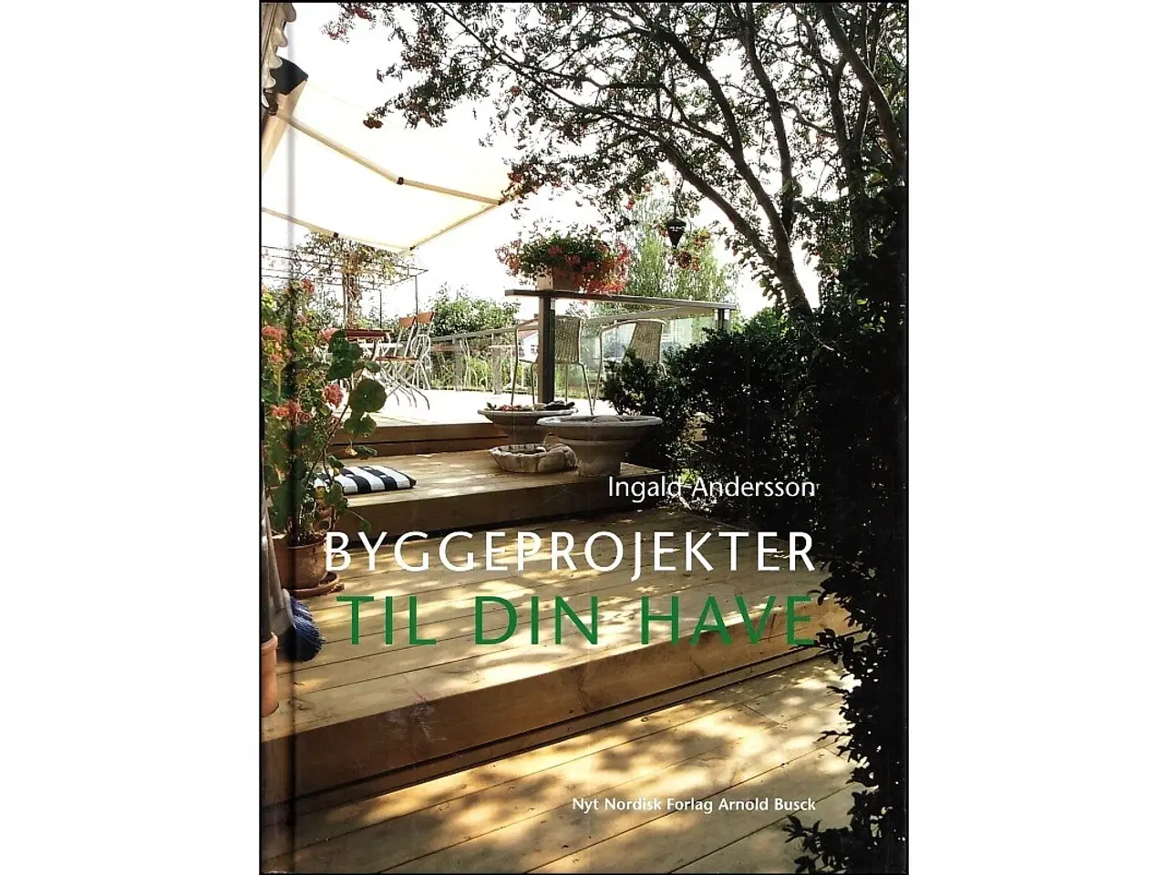 Billede 1 - Byggeprojekter til din have