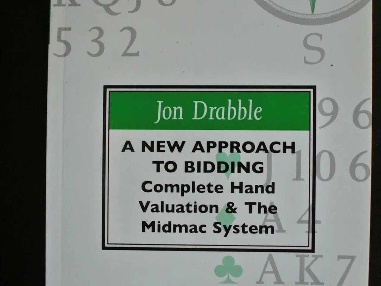 Billede 1 - a new approach to bidding - bridge, by jon drabble