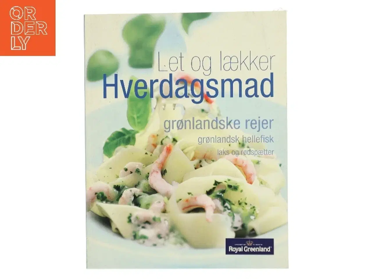 Billede 1 - Let og lækker hverdagsmad kogebog fra Royal Greenland (Bog)