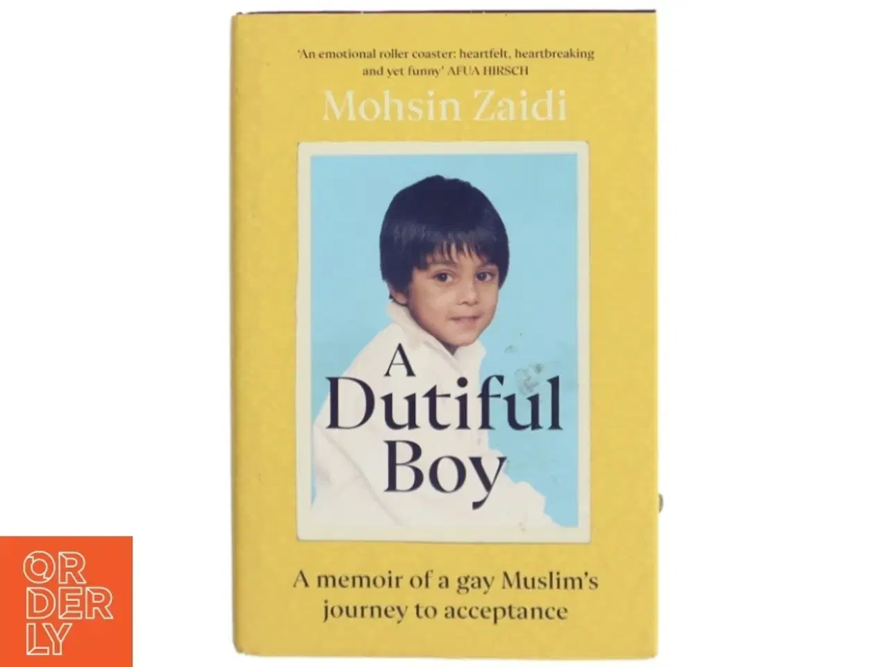 Billede 1 - A Dutiful Boy - A memoir of secrets, lies and family love - Mohsin Zaidi