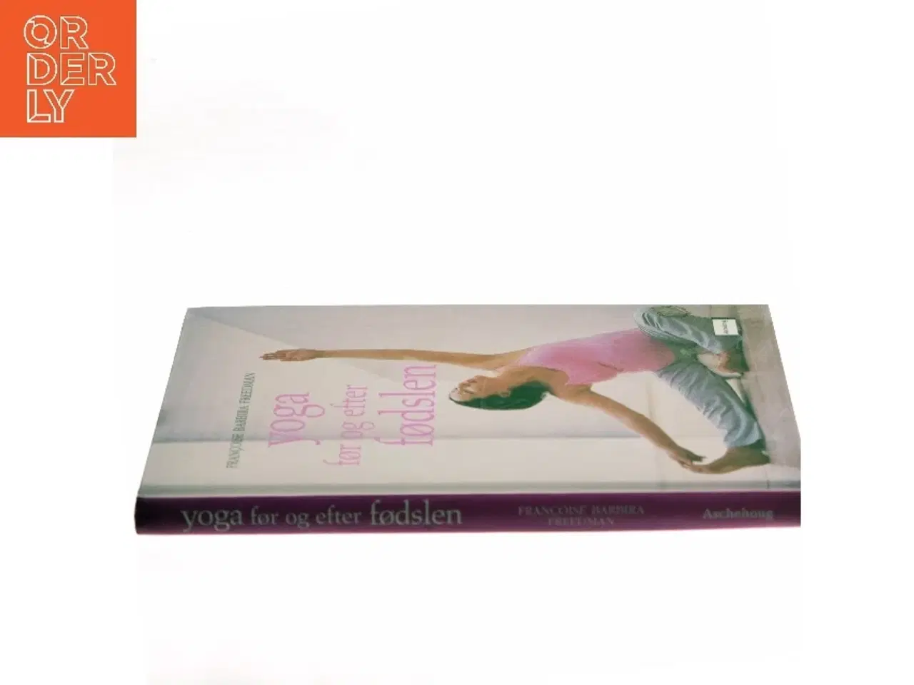 Billede 2 - Yoga før og efter fødslen af Françoise Barbira Freedman (Bog)