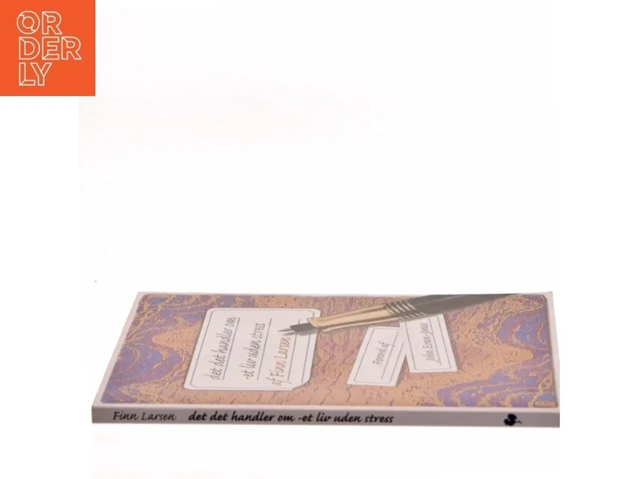 Billede 2 - Det, det handler om : et liv uden stress af Finn Larsen (f. 1947) (Bog)