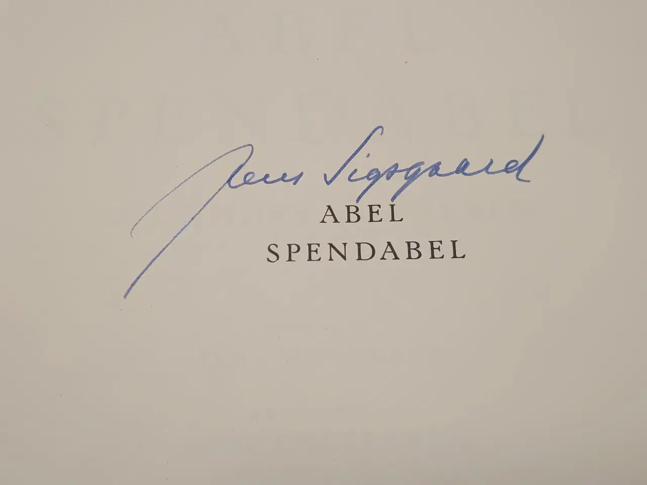 Billede 4 - Jens Sigsgaard:Abel Spendabel. 1.udg.1945,signeret