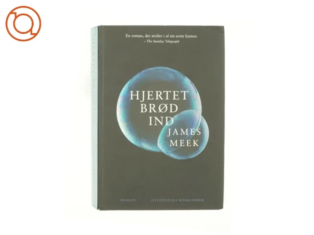 Billede 1 - Hjertet brød ind af James Meek (Bog)