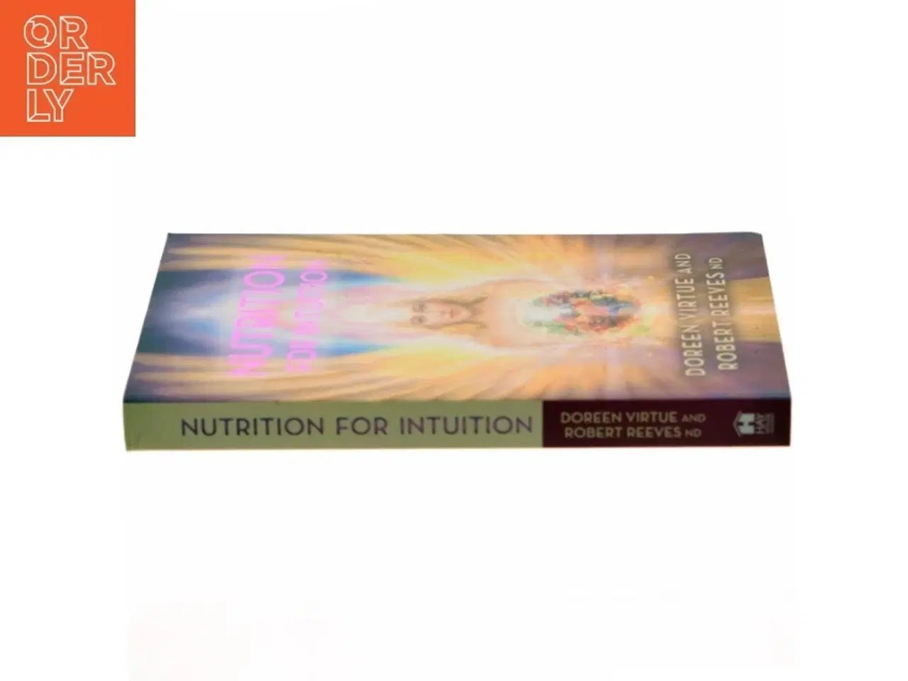 Billede 2 - Nutrition for Intuition af Doreen Virtue, Robert Reeves (Bog)