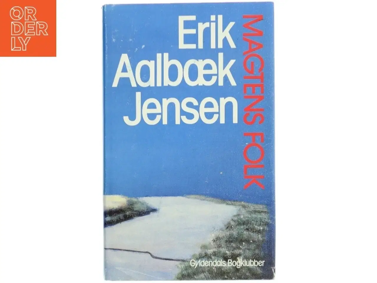 Billede 1 - Magtens Folk Af Erik Aalbæk Jensen fra Gyldendals Bogklubber