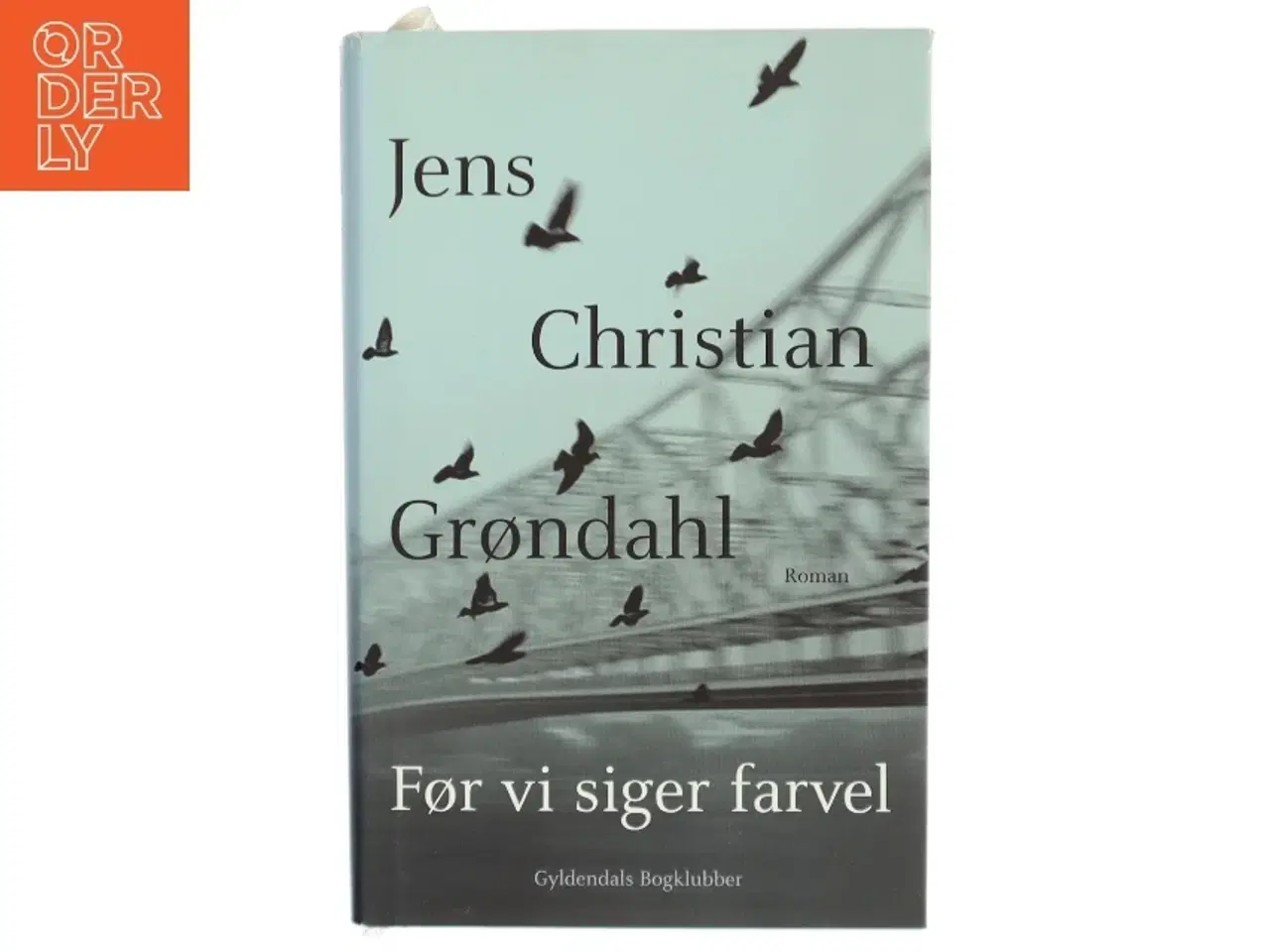 Billede 1 - Før vi siger farvel af Jens Christian Grøndahl (Bog)