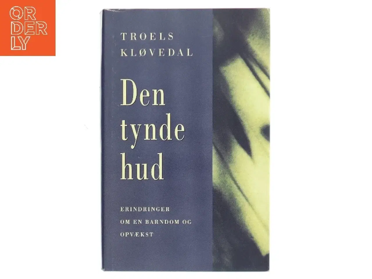 Billede 1 - Den tynde hud : erindringer om en barndom og opvækst af Troels Kløvedal (Bog)
