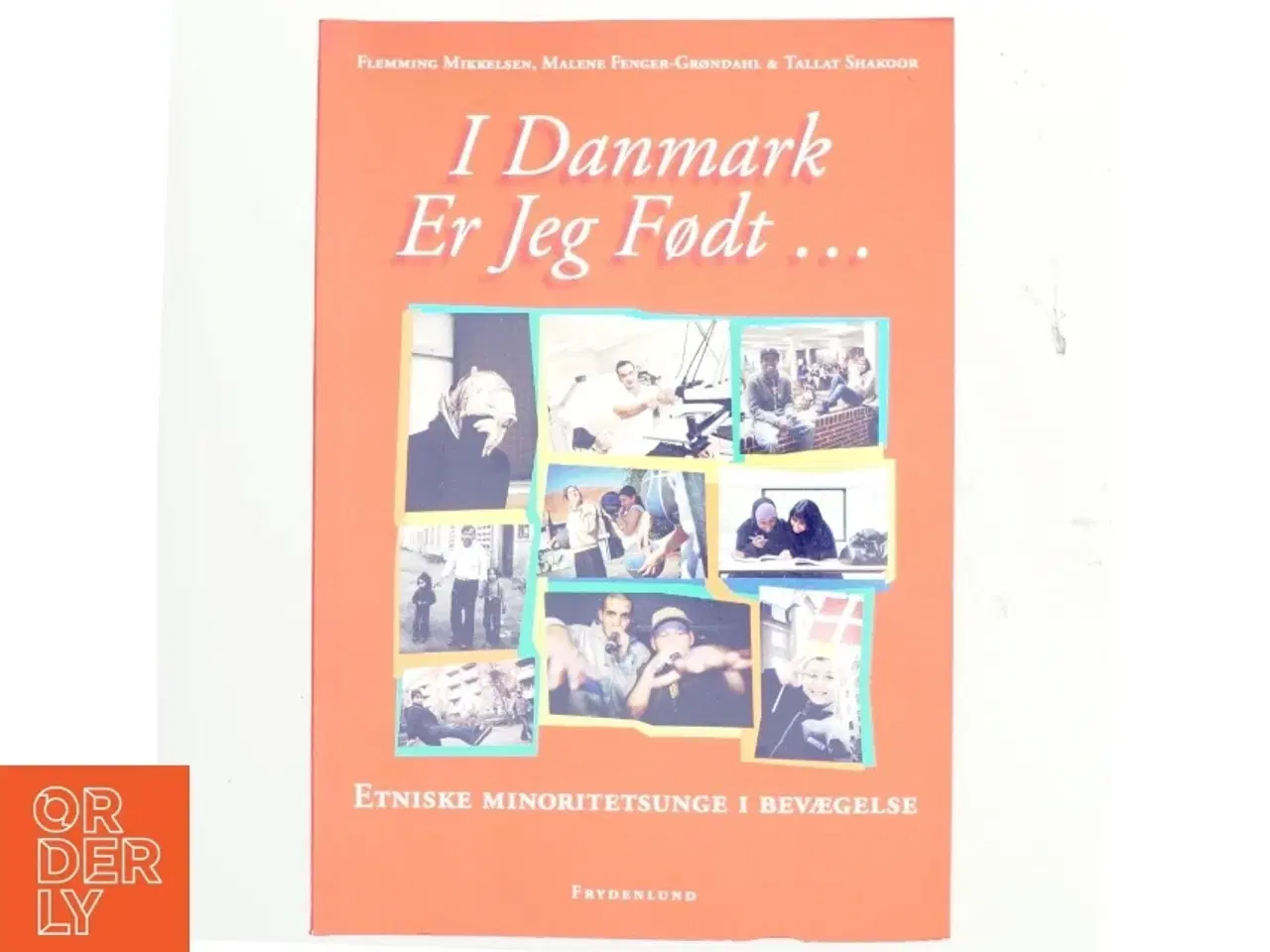 Billede 1 - I Danmark er jeg født af Flemming Mikkelsen m. fl. (Bog)