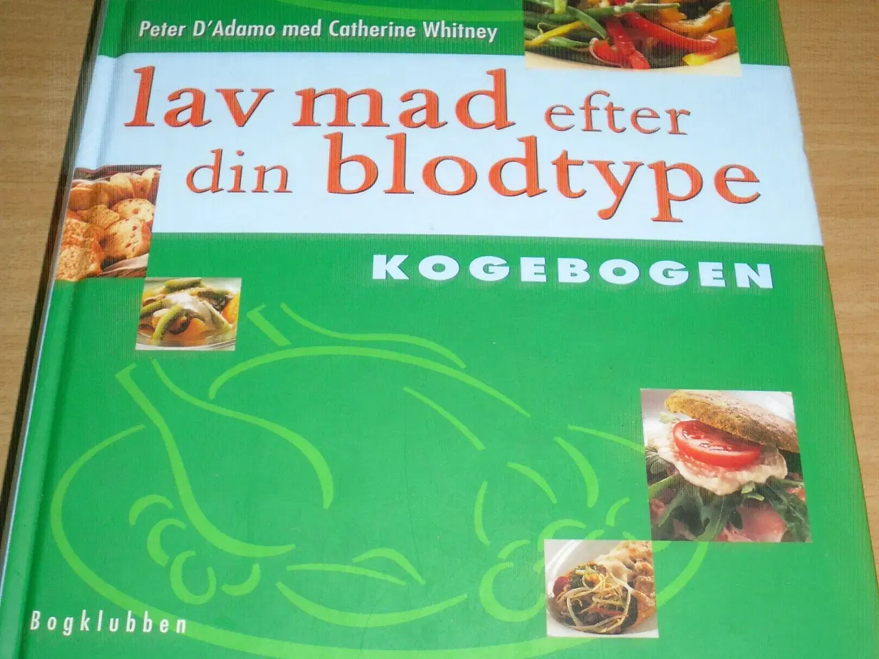 Billede 3 - Lav mad efter din blodtype KOGEBOGEN.