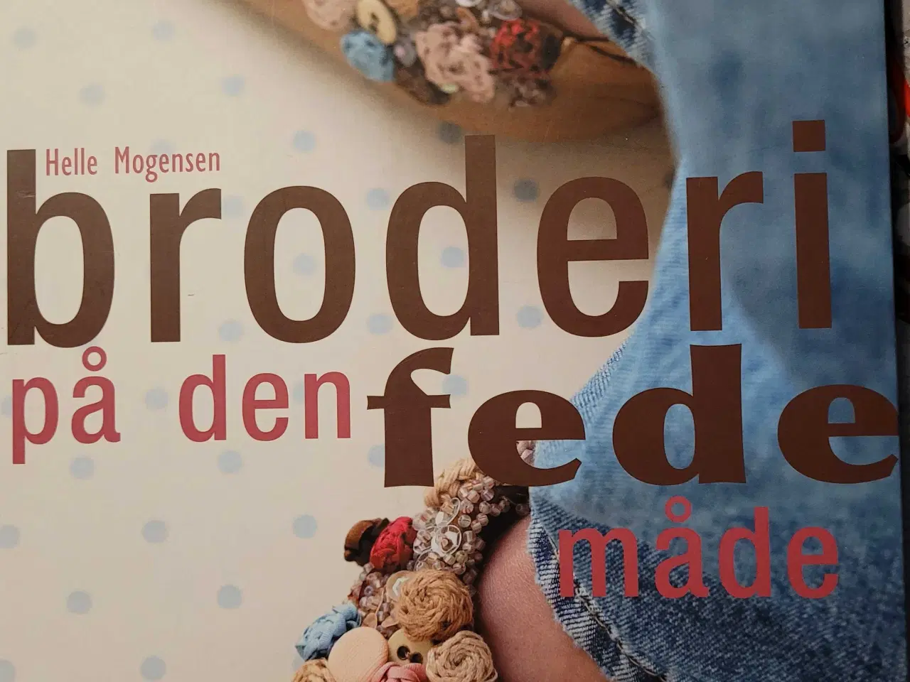 Billede 1 - Broderi på den fede måde