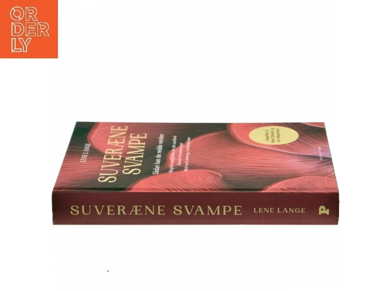 Billede 2 - Suveræne svampe : sådan kan de redde verden : magiske muligheder for din sundhed, geniale klimaløsninger, mad med velsmag i verdensklas