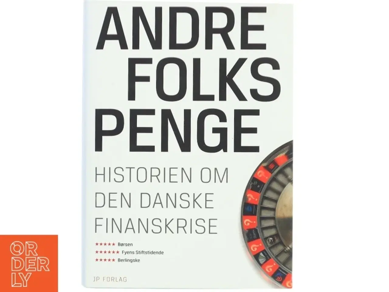 Billede 1 - Andre folks penge : historien om den danske finanskrise af Niels Sandøe (Bog)