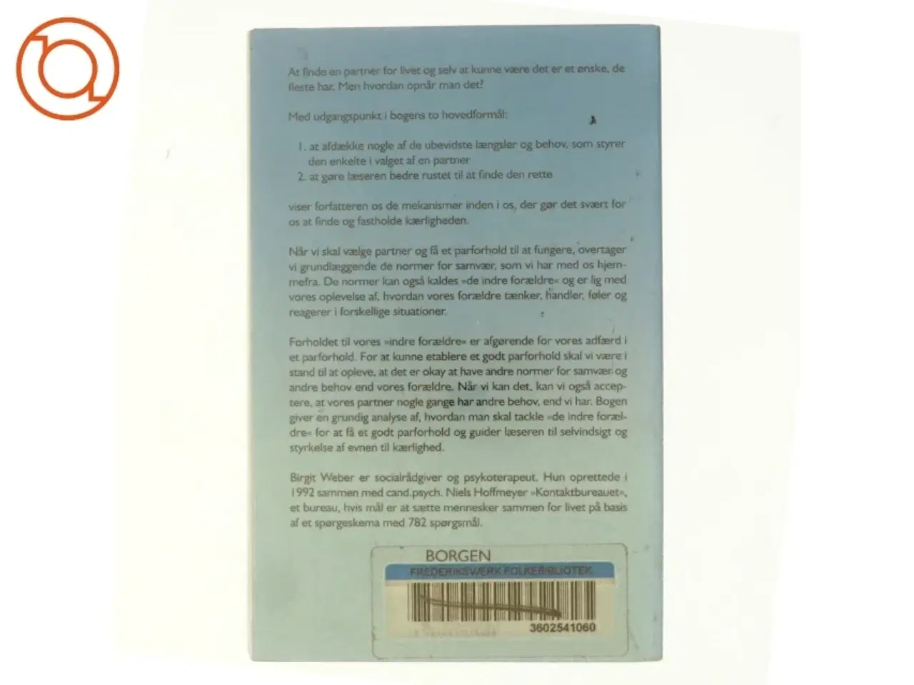 Billede 3 - Find en partner for livet og bliv en partner for livet - sådan gør du dig fri af dine ubevidste mønstre og opnår betingelseslø