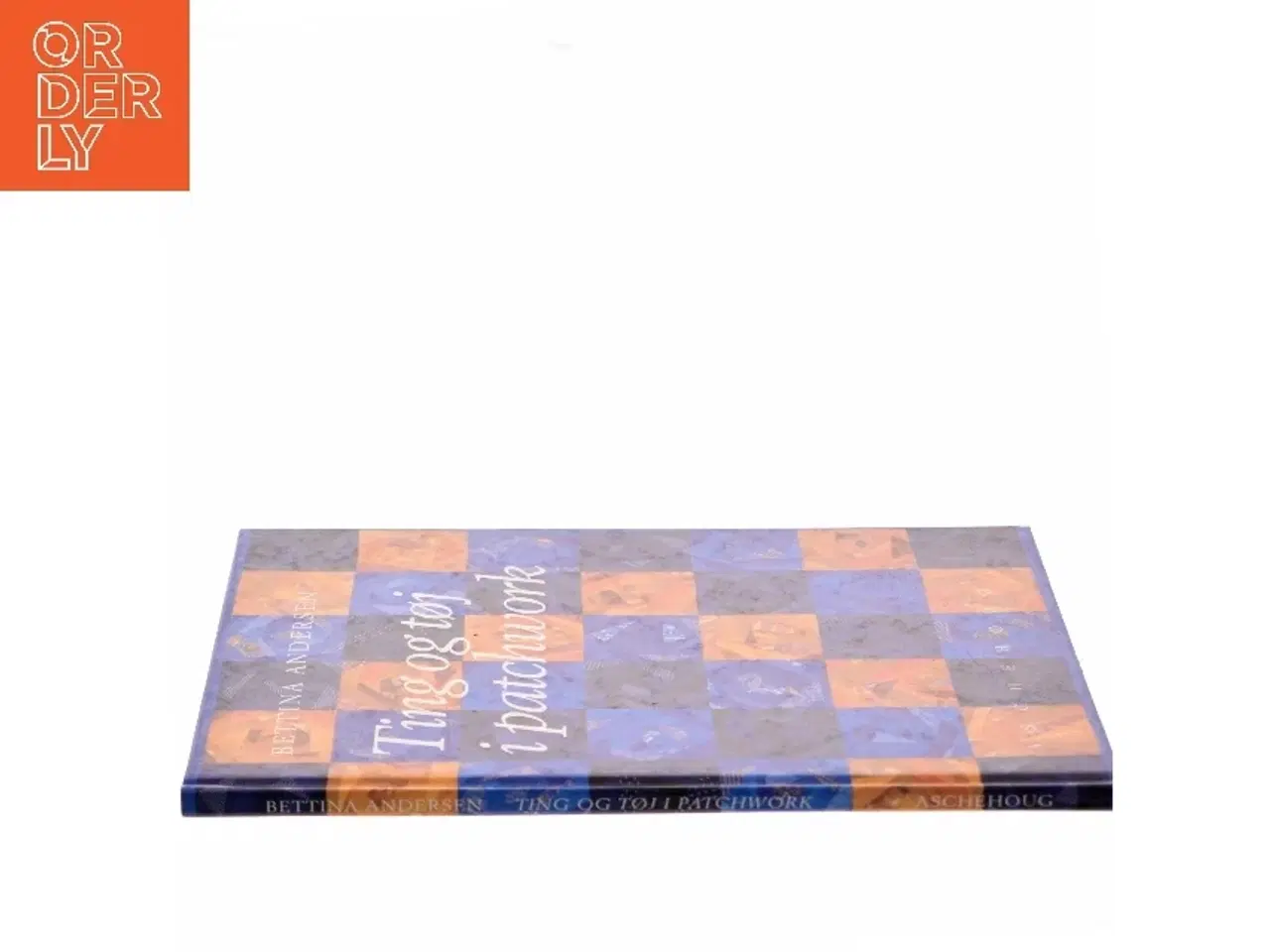 Billede 2 - Ting & tøj i patchwork af Bettina Andersen (f. 1965) (Bog)