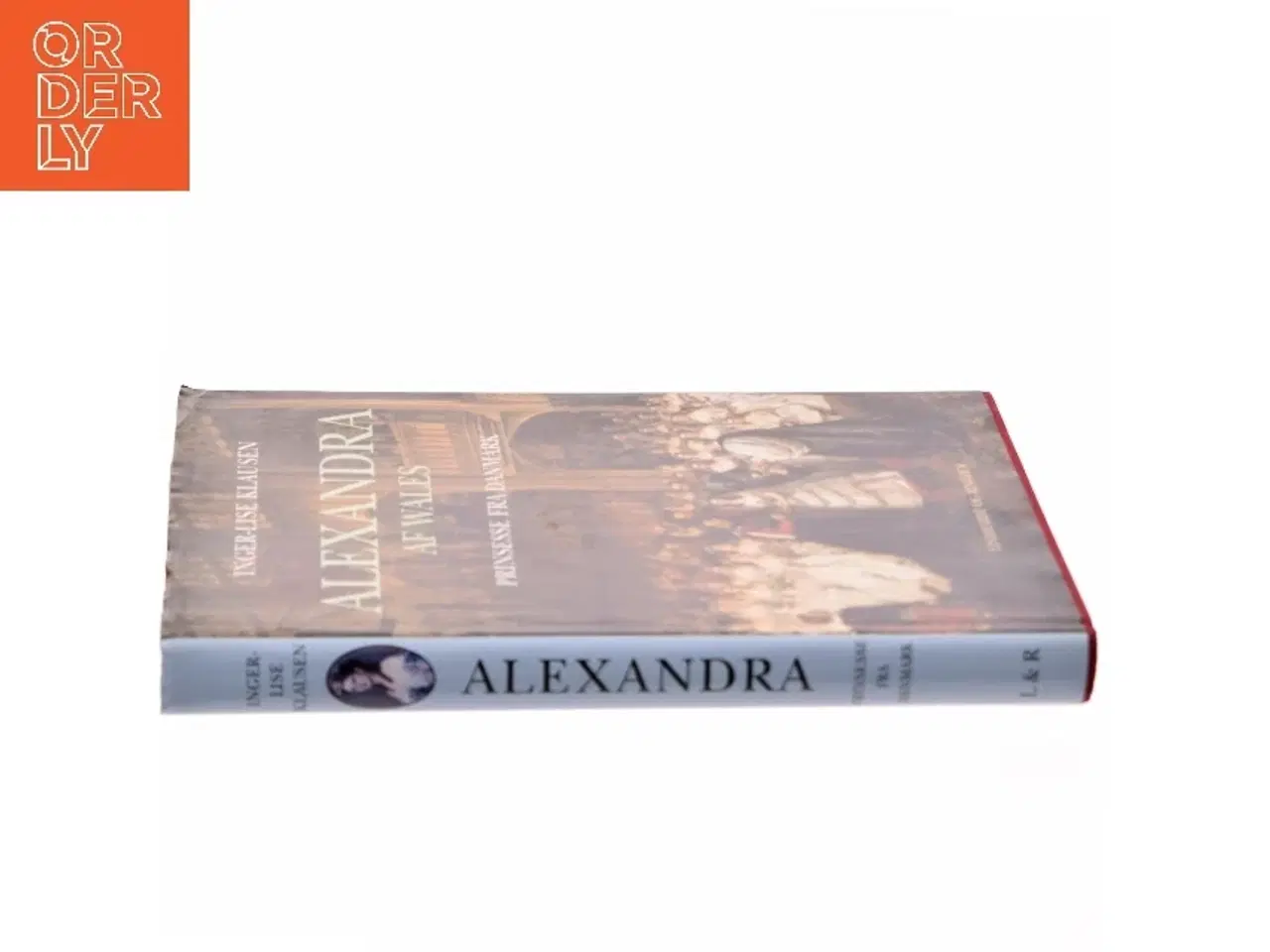 Billede 2 - Alexandra af Wales : prinsesse fra Danmark af Inger-Lise Klausen (Bog)
