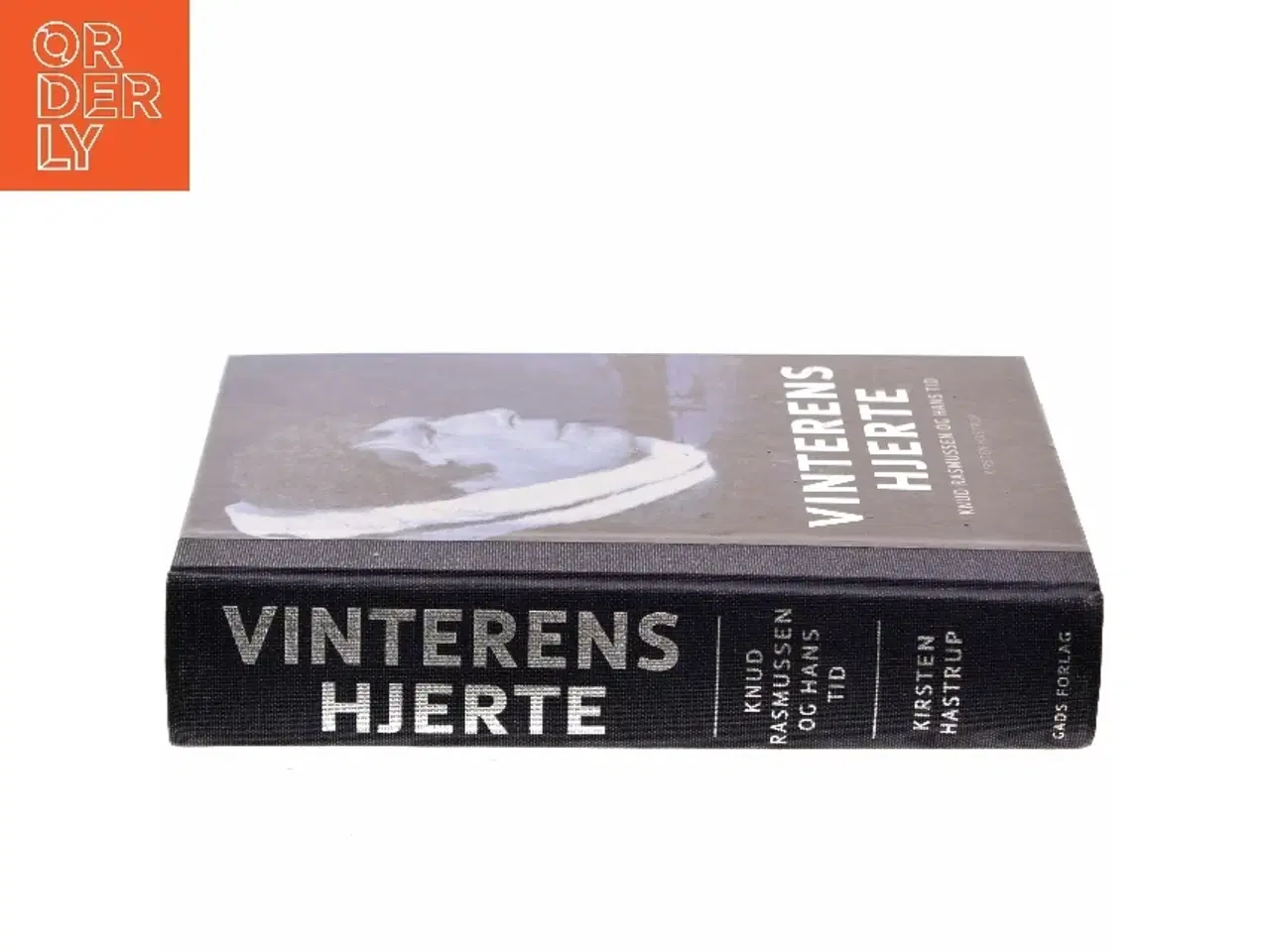 Billede 2 - Vinterens hjerte : Knud Rasmussen og hans tid af Kirsten Hastrup (Bog)