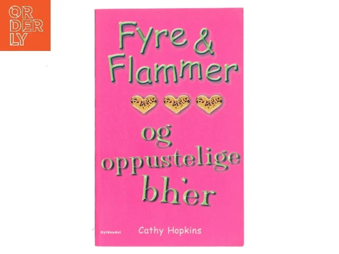 Billede 1 - Fyre & flammer og oppustelige bh'er af Cathy Hopkins (Bog)