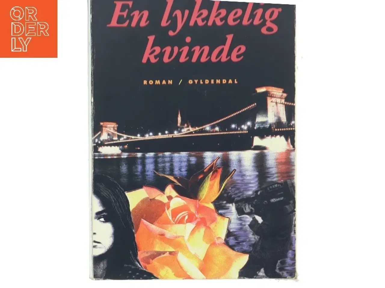 Billede 1 - En lykkelig kvinde : roman af Hanne-Vibeke Holst (Bog)