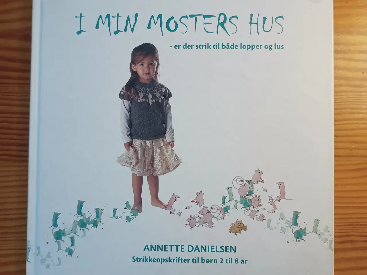 Billede 1 - I min mosters hus: Annette Danielsen