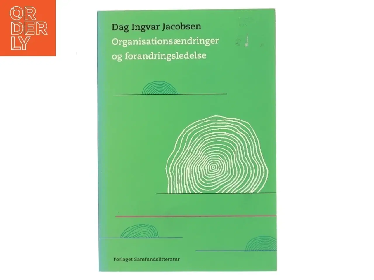 Billede 1 - Organisationsændringer og forandringsledelse af Dag Ingvar Jacobsen (Bog)