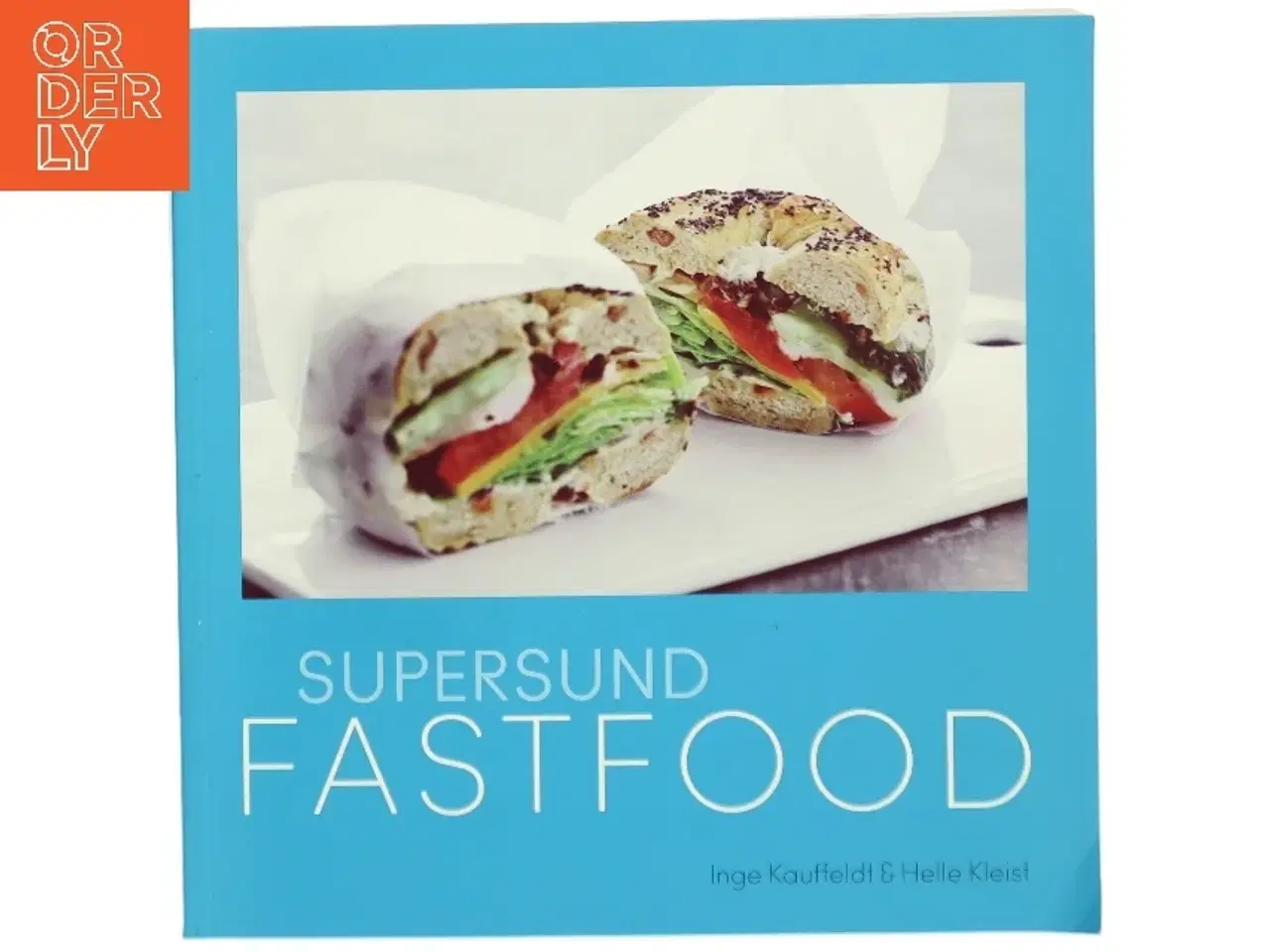 Billede 1 - Supersund fastfood af Inge Kaufeldt & Helle Kleist (Bog)