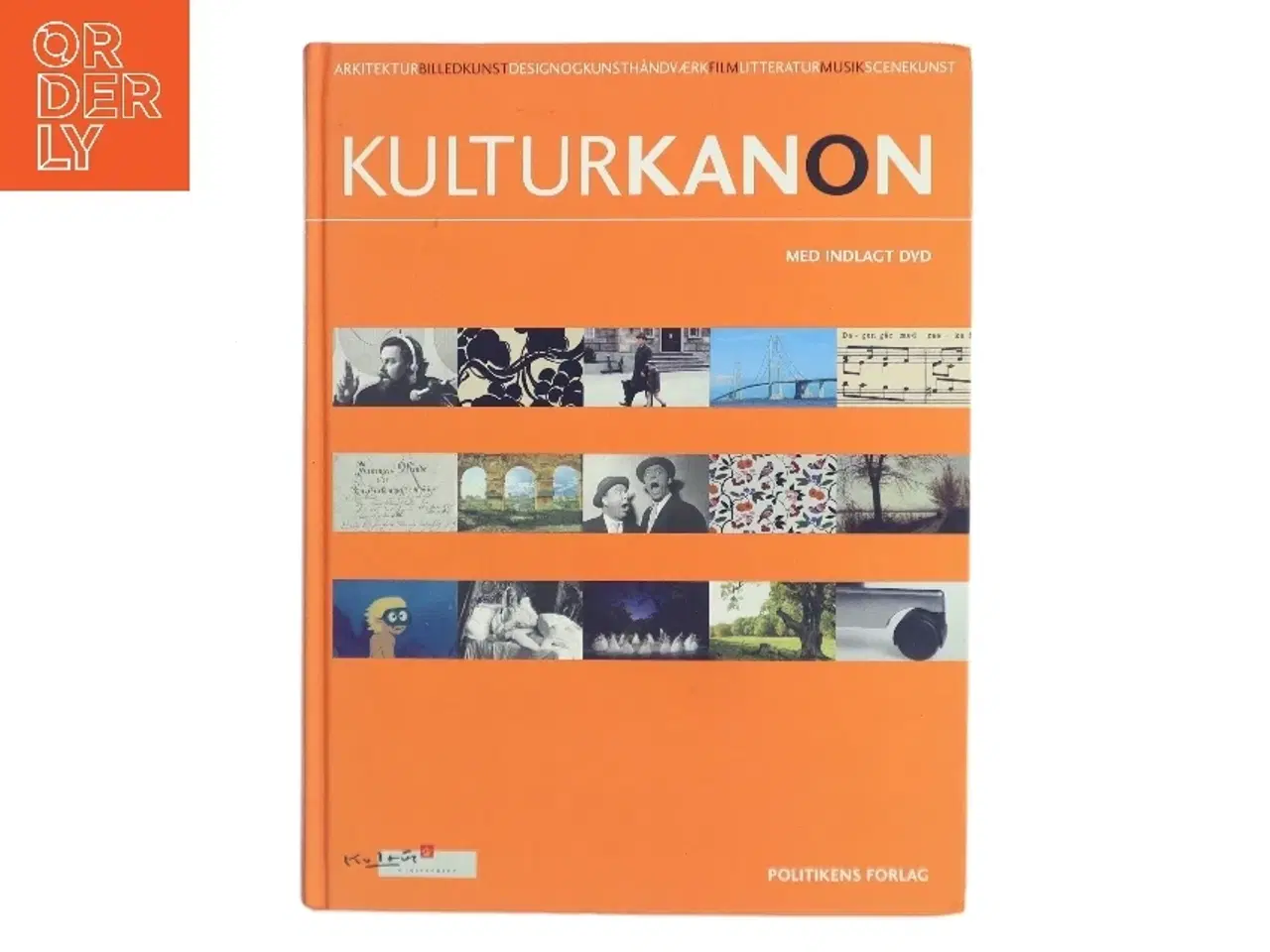 Billede 1 - Kulturkanon (med Indlagt DVD): Arkitektur Billedkunst Designogkunsthandvaerk Film Litteratur Musik Scenkunst (Bog)