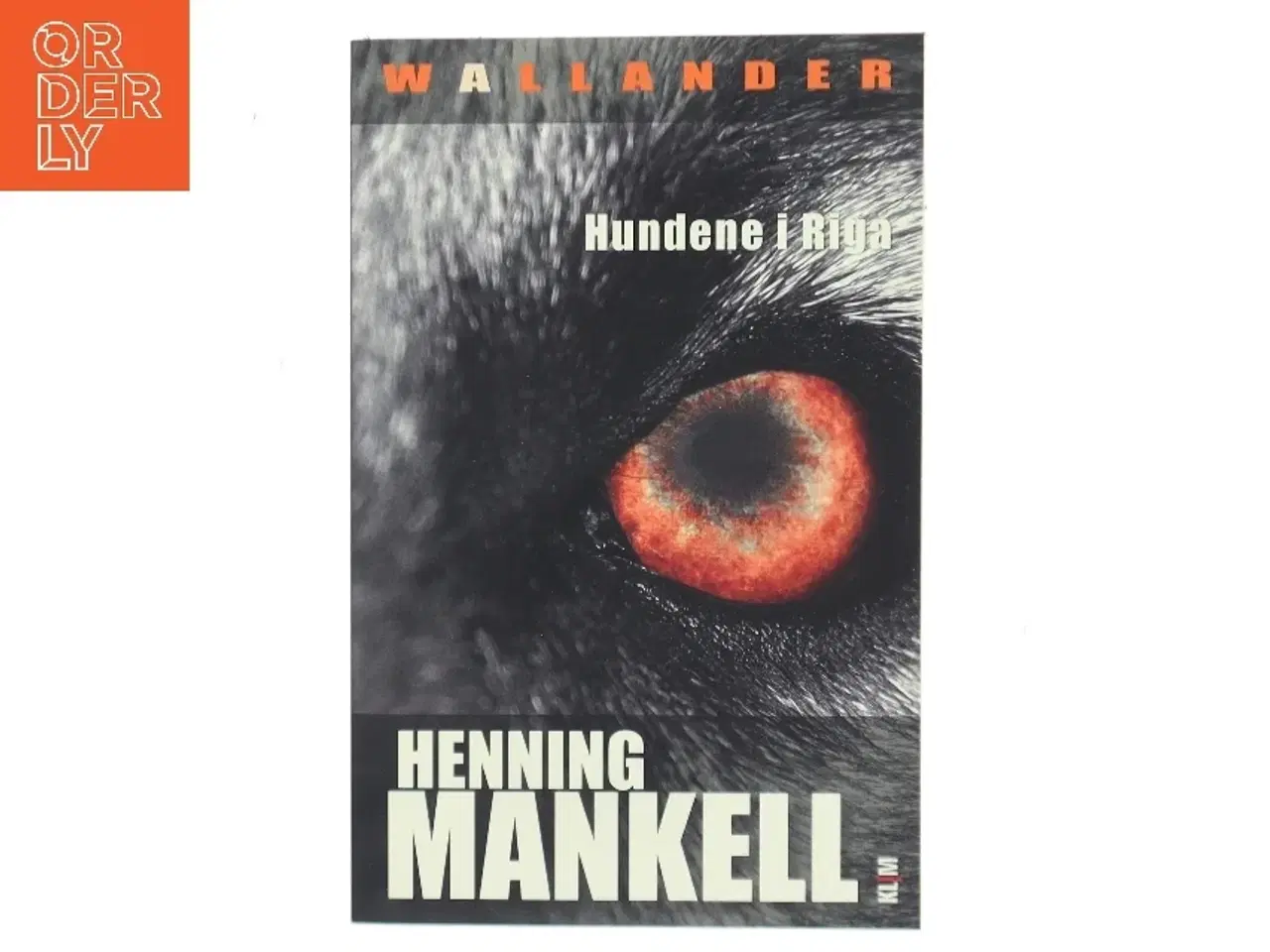 Billede 1 - Hundene i Riga : en sag for kriminalkommissær Wallander af Henning Mankell (Bog)