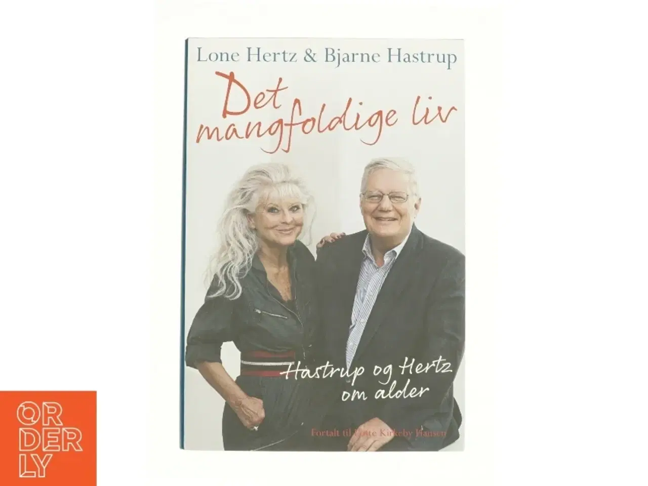 Billede 1 - Det mangfoldige liv af Lone Hertz og Bjarne Hastrup