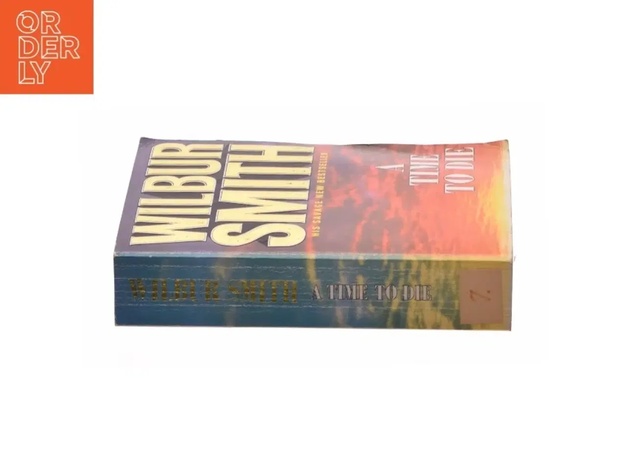 Billede 2 - A Time to Die by Wilbur Smith (Bog)