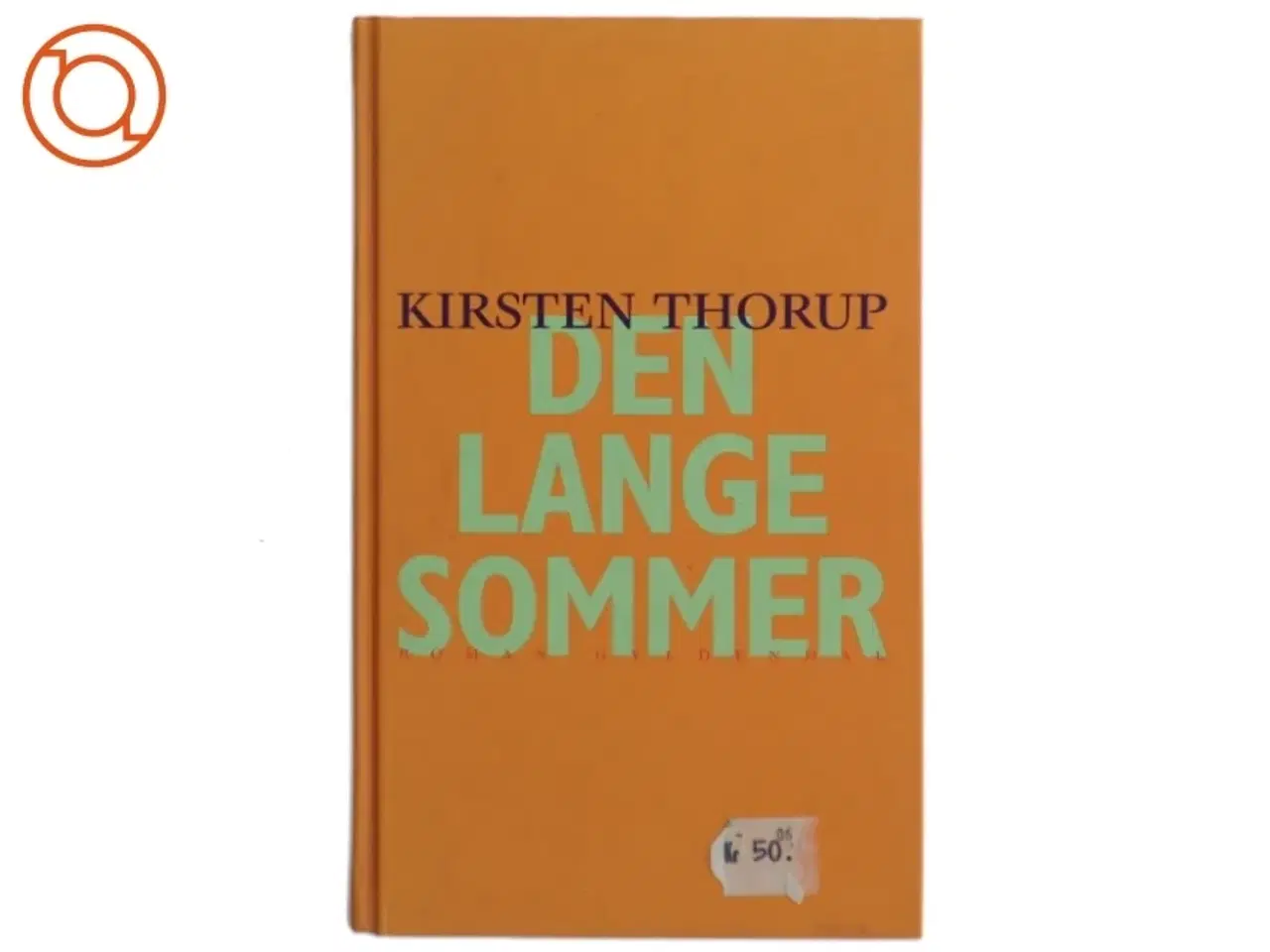 Billede 1 - Den lange sommer af Kirsten Thorup (Bog)