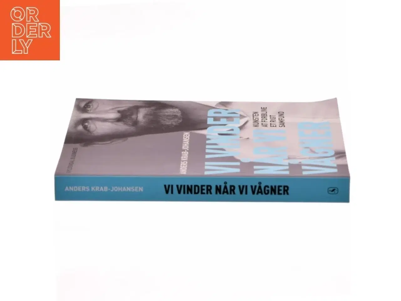 Billede 2 - Vi vinder når vi vågner : kunsten at forblive et rigt samfund af Anders Krab-Johansen (Bog) m. Forfatter-Signatur