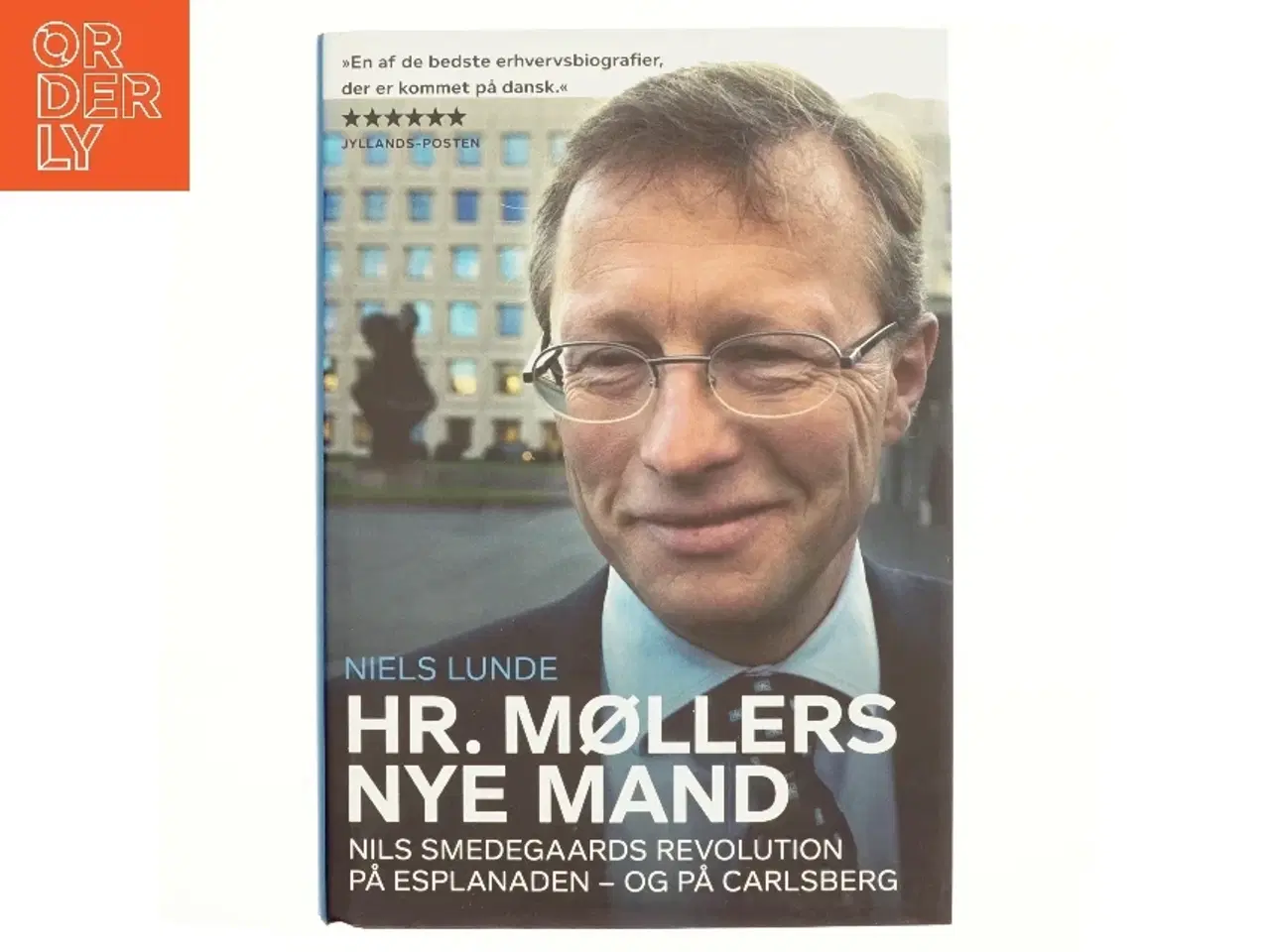 Billede 1 - Hr. Møllers nye mand : Nils Smedegaards revolution på Esplanaden - og på Carlsberg af Niels Lunde (Bog)