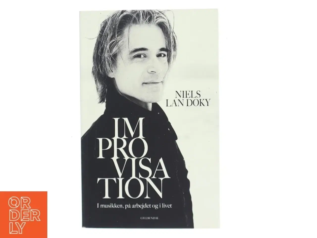 Billede 1 - Improvisation : i musikken, på arbejdet og i livet af Niels Lan Doky (Bog)