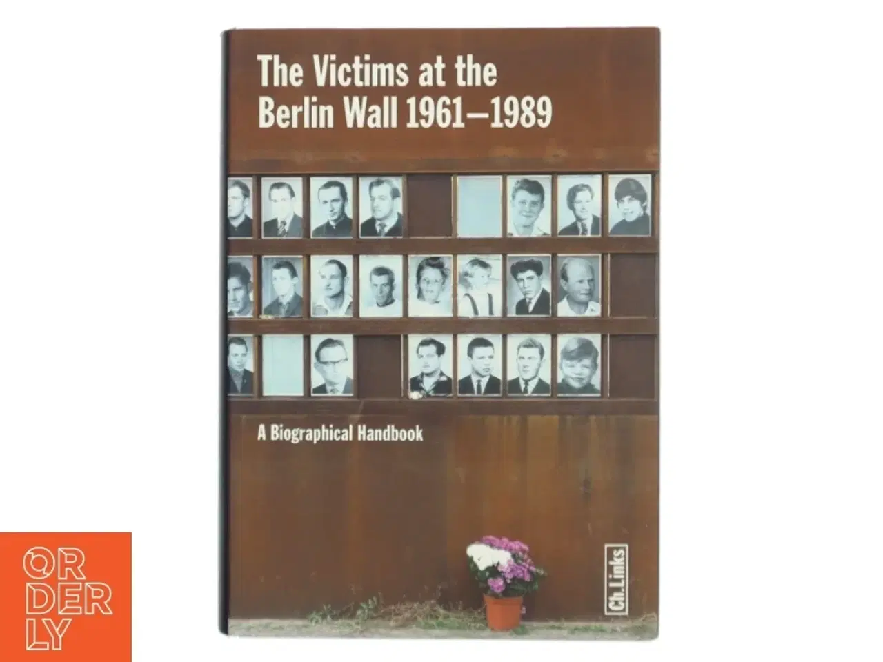 Billede 1 - The victims at the Berlin Wall 1961-1989 : a biographical handbook (Bog)