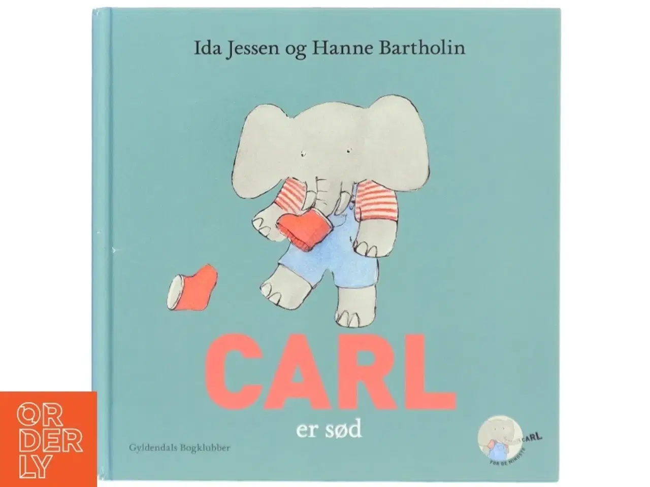 Billede 1 - 'Carl er sød' af Ida Jessen og Hanne Bartholin (bog)