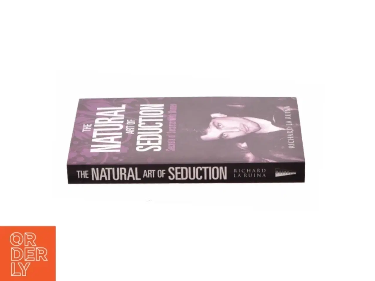 Billede 3 - The Natural Art of Seduction af Richard La Ruina (Bog)