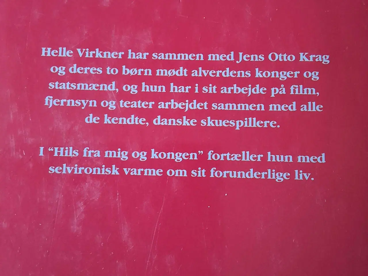 Billede 2 - HILS FRA MIG OG KONGEN, HELLE VIRKNERs ERINDRINGER