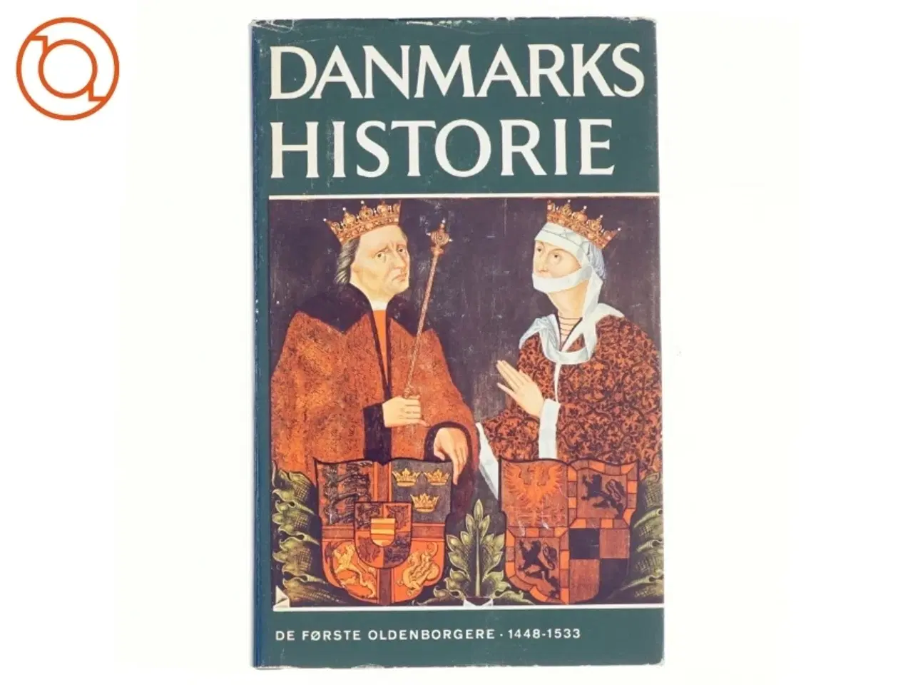 Billede 1 - Danmarks Historie bind 5: De første Oldenborgere 1448-1533 (Bog)